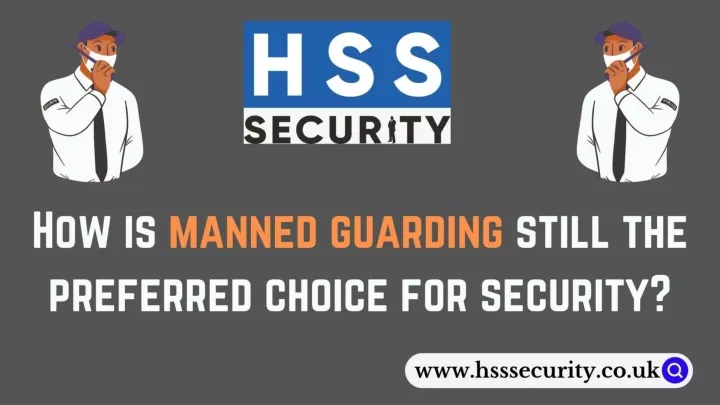 PPT - How is manned guarding still the preferred choice for security