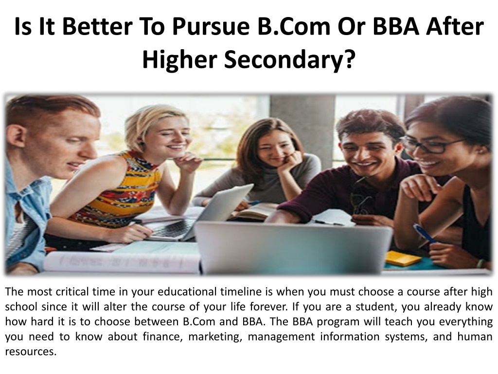 PPT - After High School, Should I Go For A B.Com Or A BBA PowerPoint ...