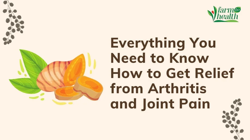 PPT - Everything You Need to Know How to Get Relief from Arthritis and ...