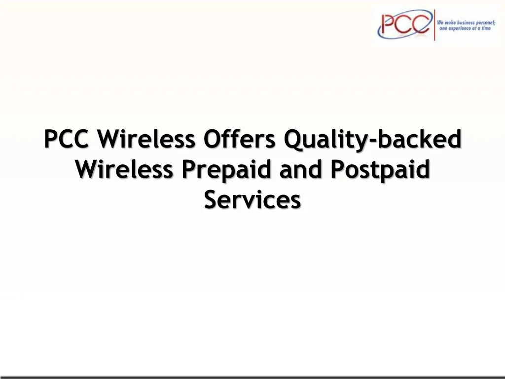 PPT PCC Wireless Offers Qualitybacked Wireless Prepaid and Postpaid