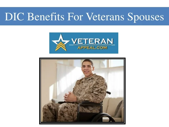 PPT DIC Benefits For Veterans Spouses PowerPoint Presentation, free download ID11220545