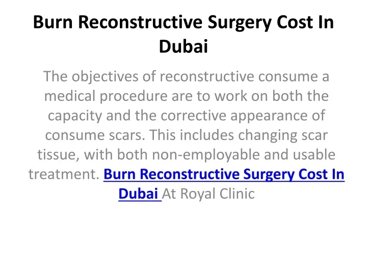 PPT Burn Reconstructive Surgery Cost In Dubai PowerPoint Presentation