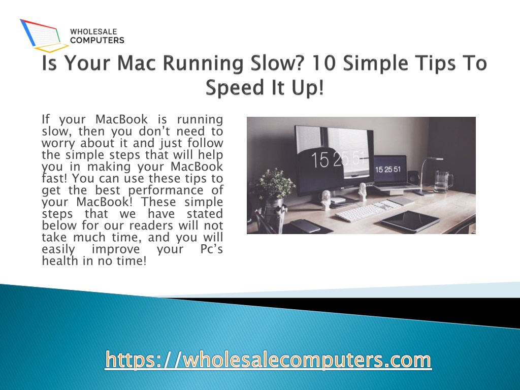 Ppt Is Your Mac Running Slow 10 Simple Tips To Speed It Up