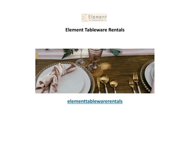 PPT Element Tableware Rentals PowerPoint Presentation, free download