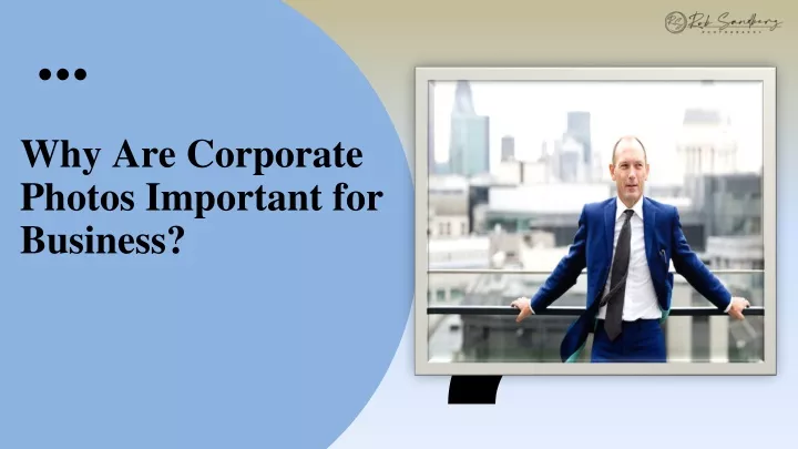 PPT - Why Are Corporate Photos Important For Business? PowerPoint ...