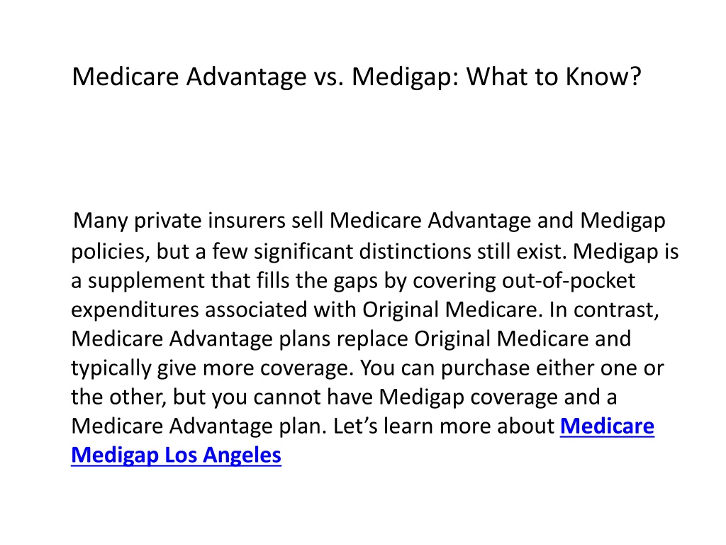 PPT - Medicare Advantage Vs. Medigap What To Know? PowerPoint ...