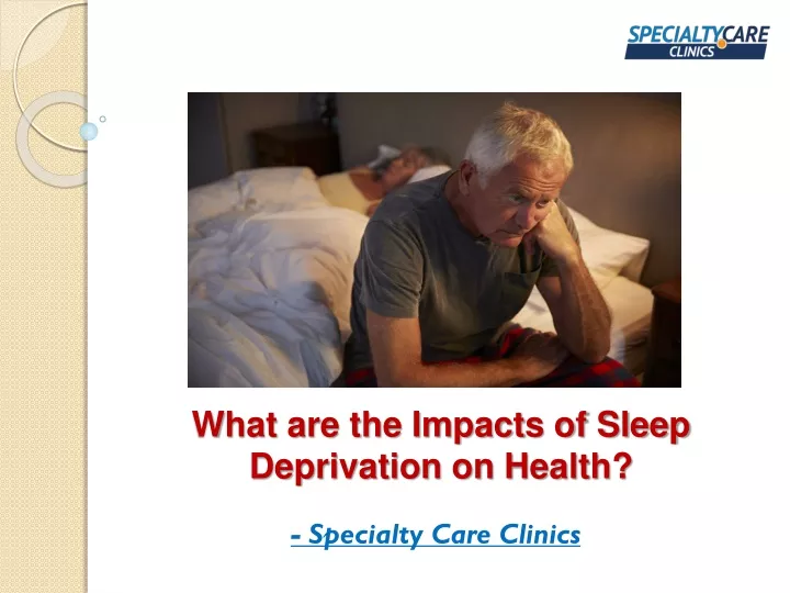 PPT - What Are The Impacts Of Sleep Deprivation On Health PowerPoint ...