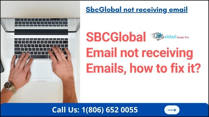 PPT SBCGlobal Email Not Receiving Emails How To Fix It PowerPoint 