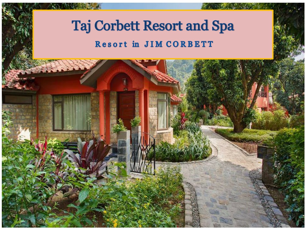 PPT - Resort in Jim Corbett - Taj Corbett Resort and Spa PowerPoint ...