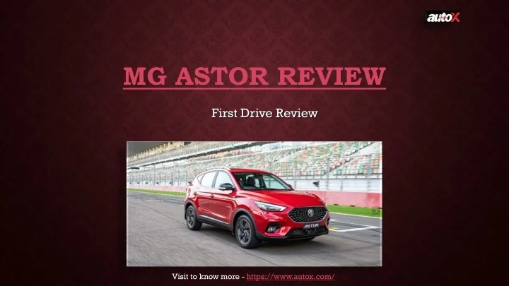 PPT MG Astor Review MG Astor Car Review AutoX PowerPoint 