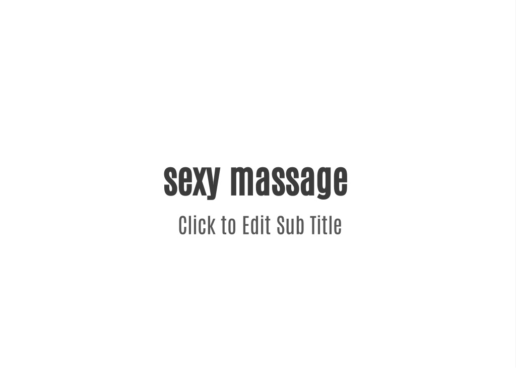 Ppt Sexy Massage Powerpoint Presentation Free Download Id11241685 9996