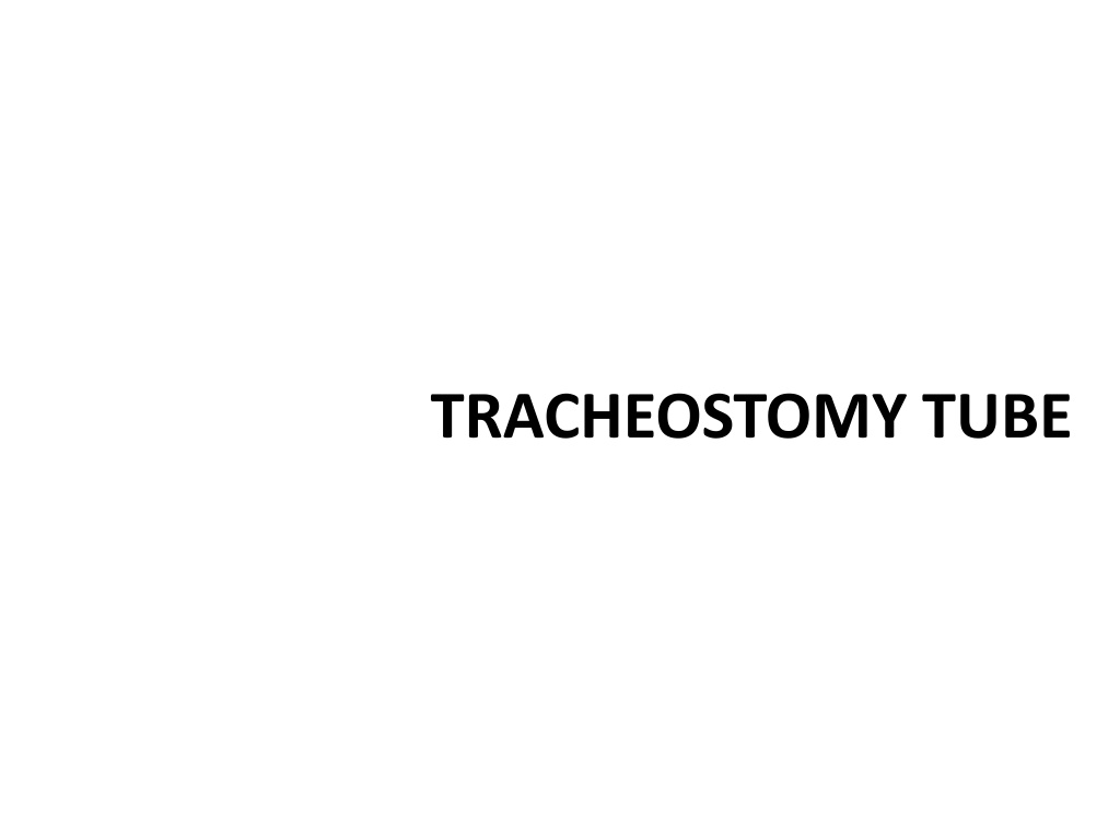 PPT - Tracheostomy-tube PowerPoint Presentation, Free Download - ID ...