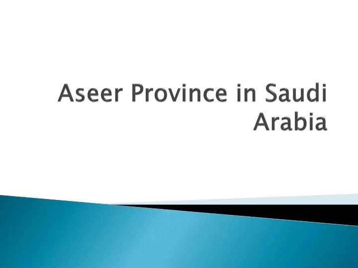 PPT - Aseer Province in Saudi Arabia PowerPoint Presentation, free ...