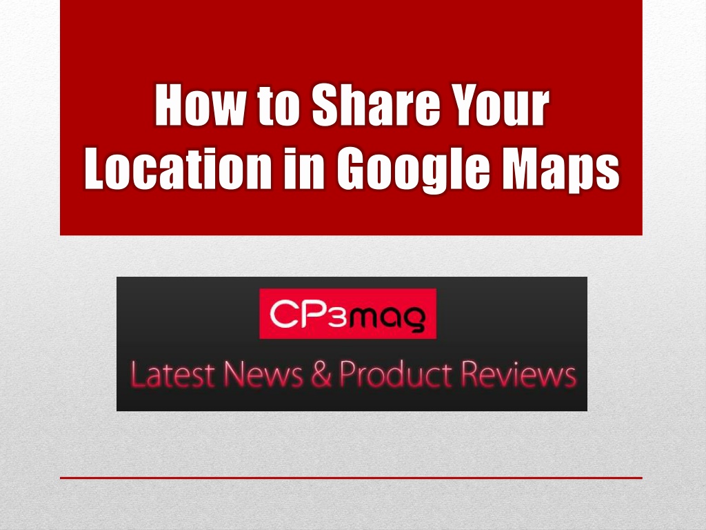 ppt-how-to-share-your-location-in-google-maps-powerpoint-presentation