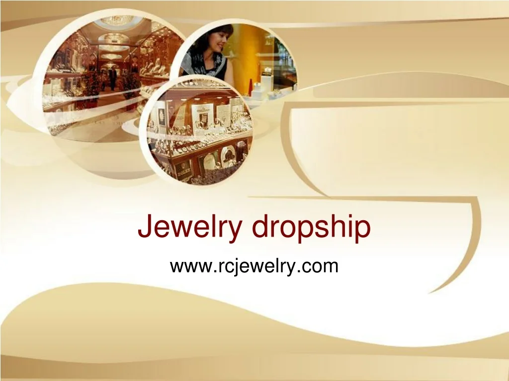 PPT Why Jewelry dropshipping is the best option for your business