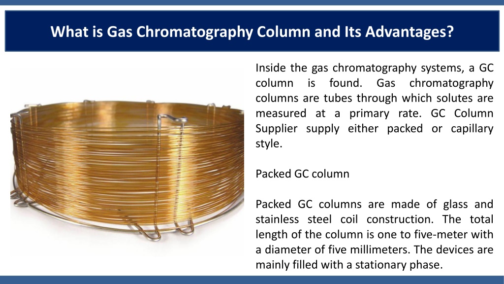 PPT - What Is Gas Chromatography Column And Its Advantages PowerPoint ...