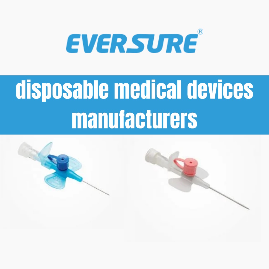 Ppt - Disposable Medical Devices Manufacturers Powerpoint Presentation 