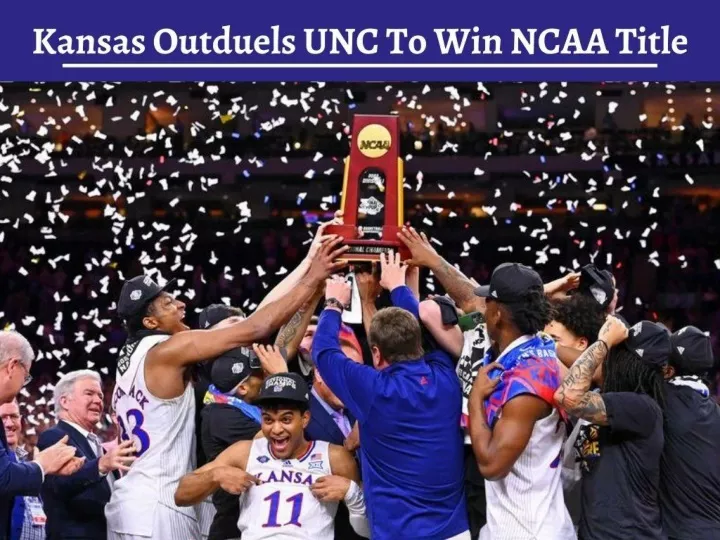 kansas outduels unc to win ncaa title n.