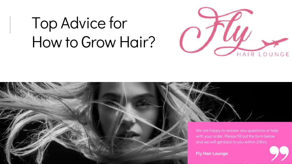 PPT - Top Advice for How to Grow Hair? by Fly Hair Lounge PowerPoint ...