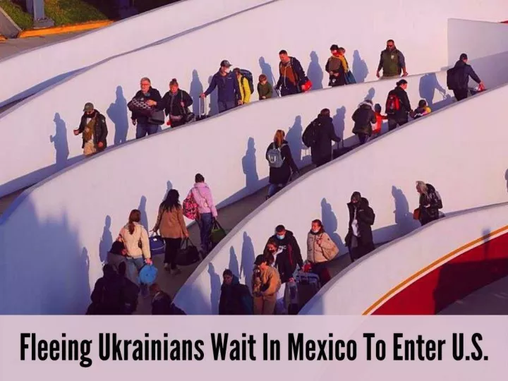 fleeing ukrainians wait in mexico to enter u s n.