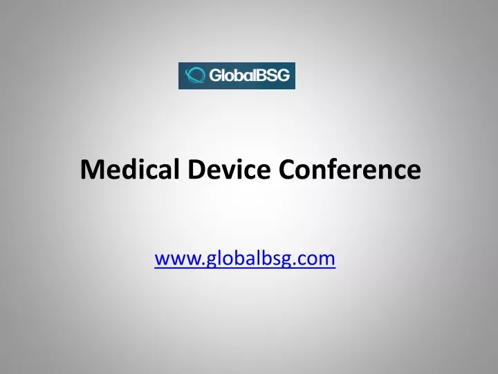 PPT Medical Device Conference PowerPoint Presentation, free download