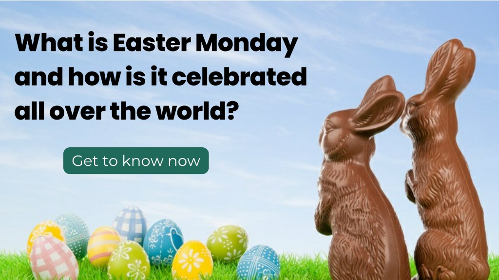 PPT What is Easter Monday and how is it celebrated all over the world