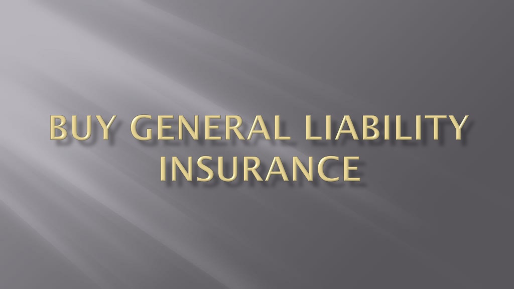 PPT - Buy General Liability Insurance PowerPoint Presentation, Free ...