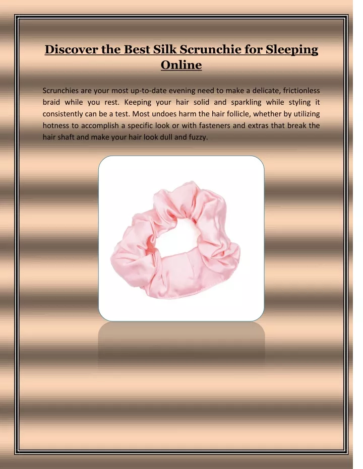 PPT - Discover the Best Silk Scrunchie for Sleeping Online PowerPoint ...