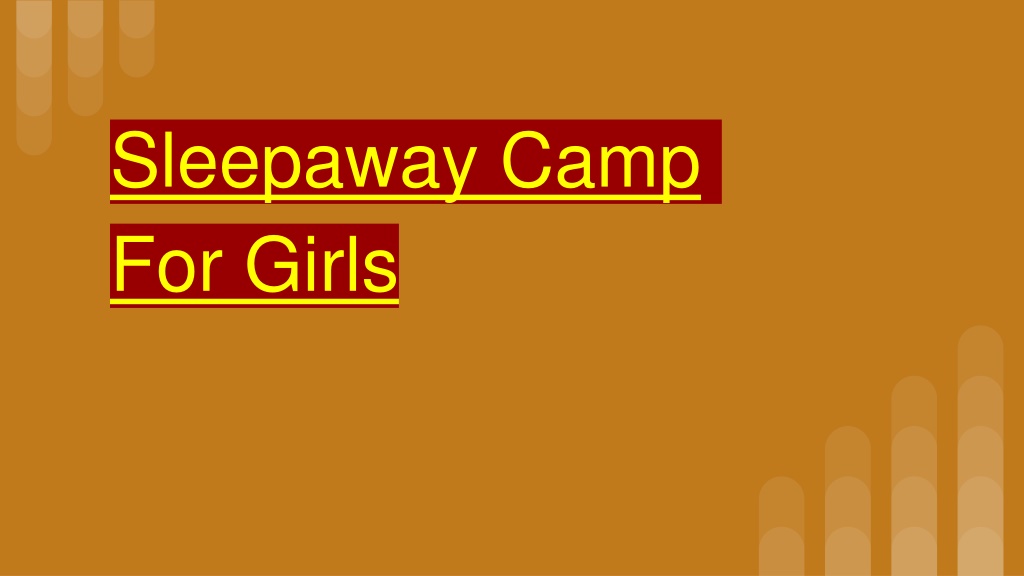 Ppt Sleepaway Camp For Girls Powerpoint Presentation Free Download