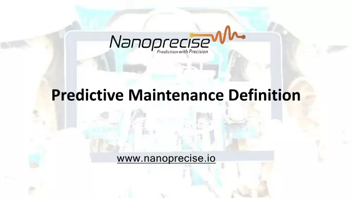 Ppt Predictive Maintenance Definition Powerpoint Presentation Free