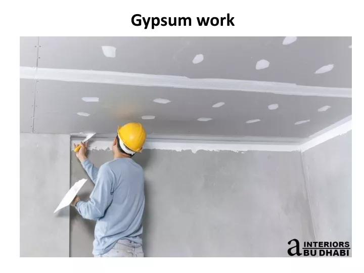 PPT - Gypsum Work PowerPoint Presentation, free download - ID:11279885