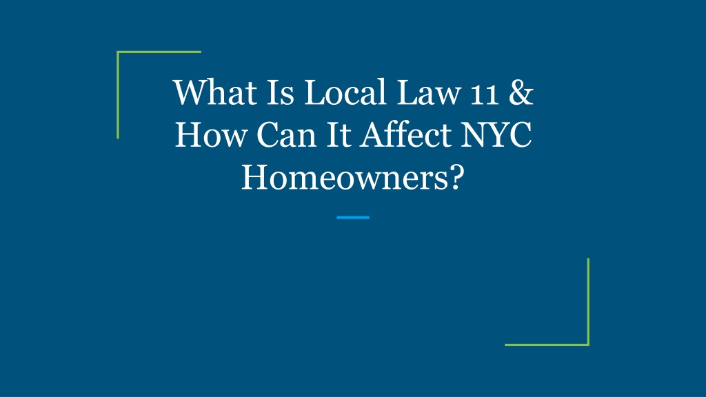 ppt-what-is-local-law-11-how-can-it-affect-nyc-homeowners