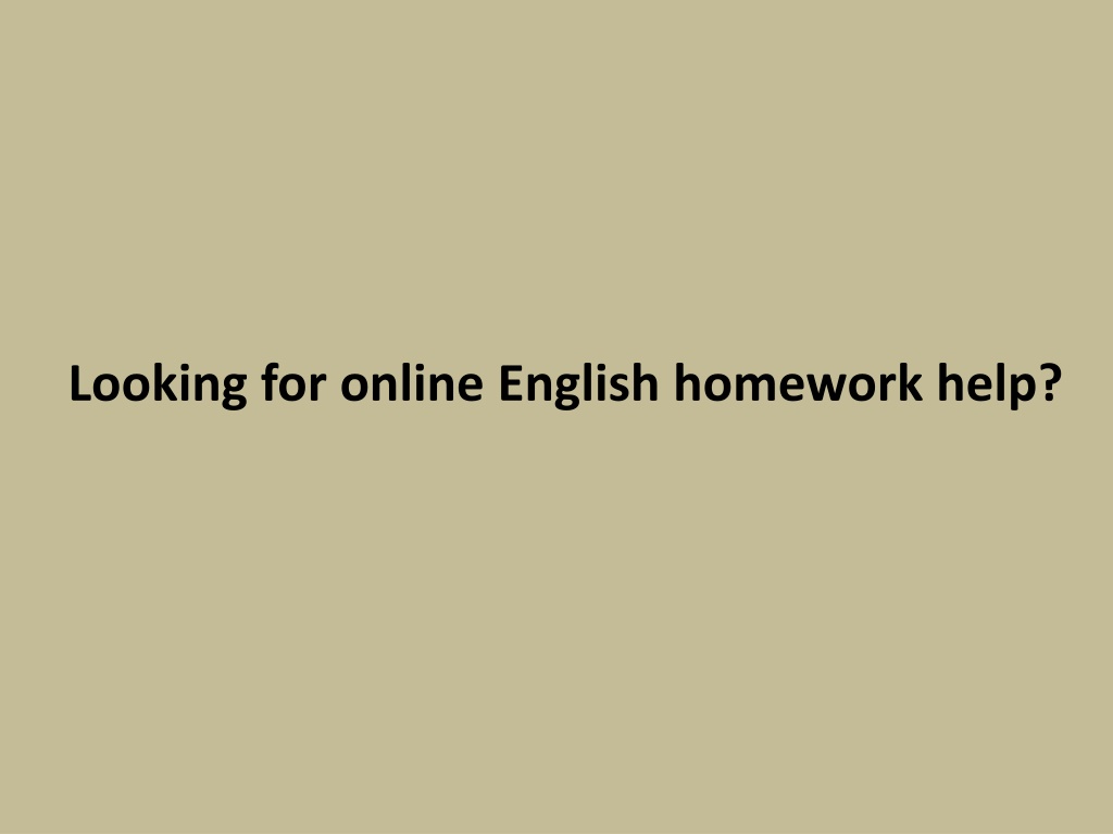 PPT - Online English Homework Help PowerPoint Presentation, Free ...