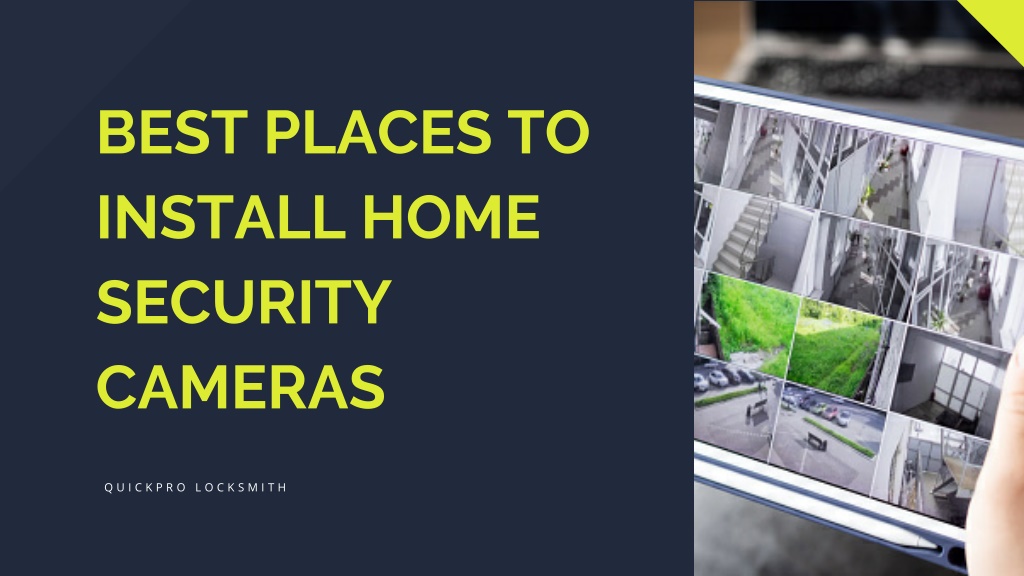 PPT - Best Places to Install Home Security Cameras PowerPoint ...