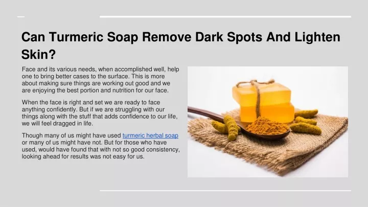 PPT - Can Turmeric Soap Remove Dark Spots And Lighten Skin_ PowerPoint ...