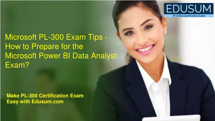 PPT - Microsoft PL-300 Exam Tips - How to Prepare for the Power BI Data Sns-Brigh10