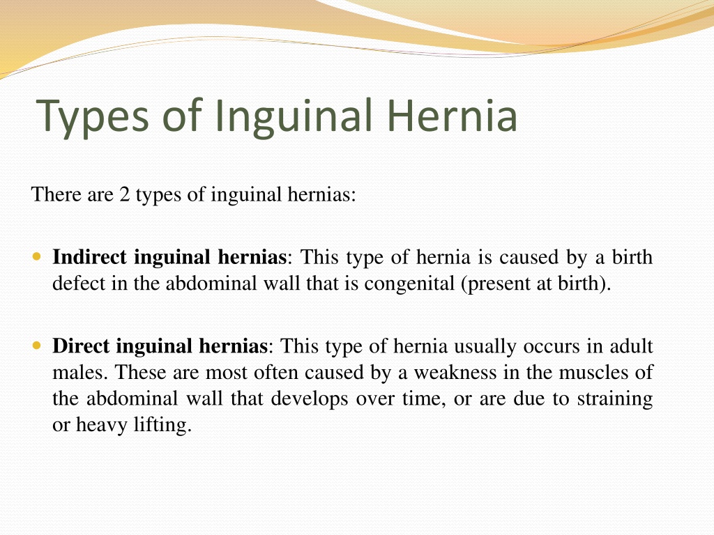 Ppt Inguinal Hernia Types Symptoms Diagnosis And Treatments Powerpoint Presentation Id11289133 