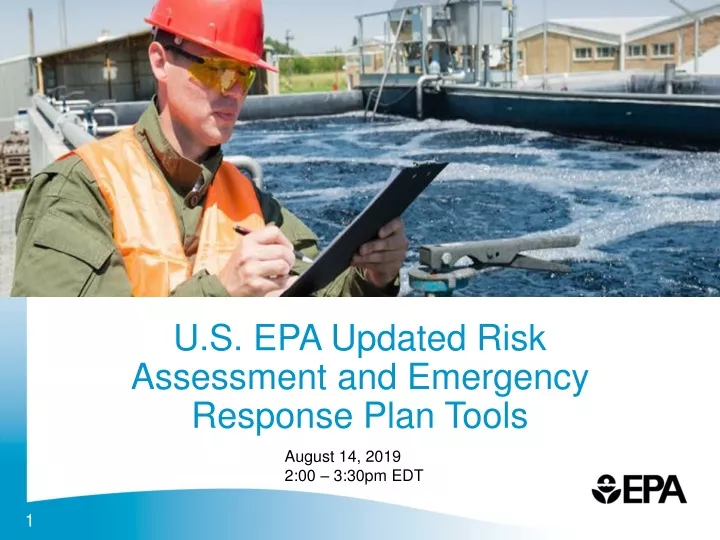PPT - U.S. EPA Updated Risk Assessment and Emergency Response Plan