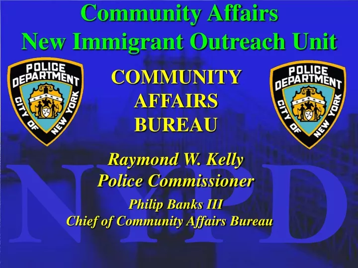 community affairs new immigrant outreach unit n.