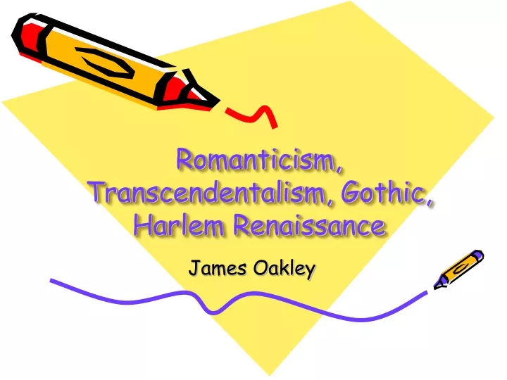 PPT - Romanticism, Transcendentalism, Gothic, Harlem Renaissance ...