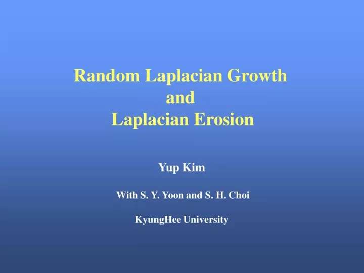 random laplacian growth and laplacian erosion n.