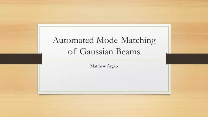 automated mode matching of gaussian beams n.