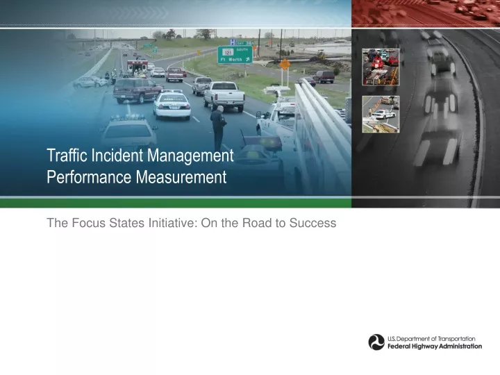 PPT - Traffic Incident Management Performance Measurement PowerPoint ...