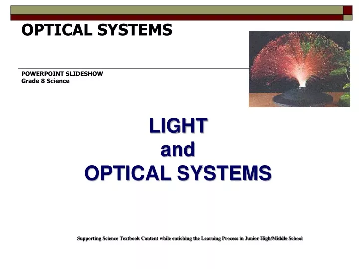 PPT - OPTICAL SYSTEMS POWERPOINT SLIDESHOW Grade 8 Science LIGHT And ...