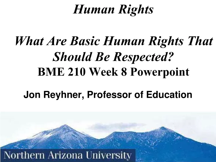 human rights what are basic human rights that should be respected bme 210 week 8 powerpoint n.