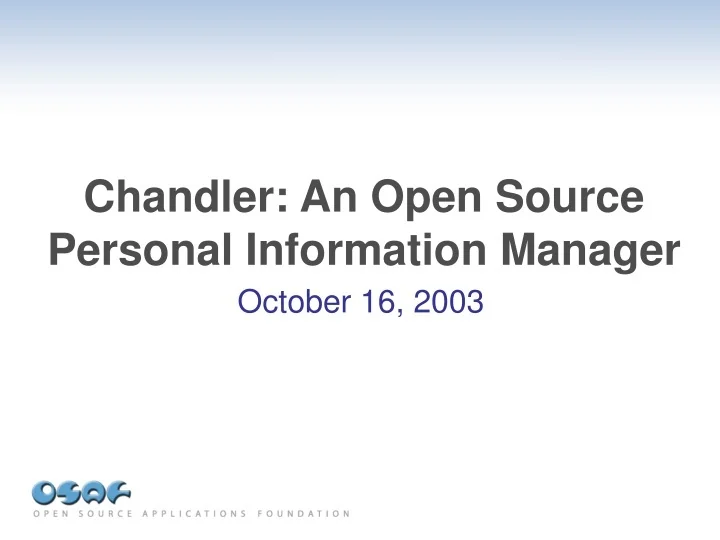 PPT Chandler An Open Source Personal Information Manager PowerPoint