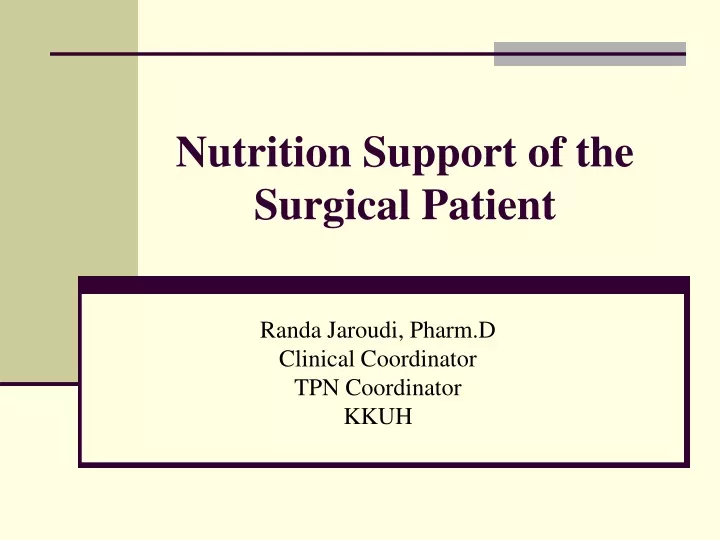 PPT - Nutrition Support Of The Surgical Patient PowerPoint Presentation ...