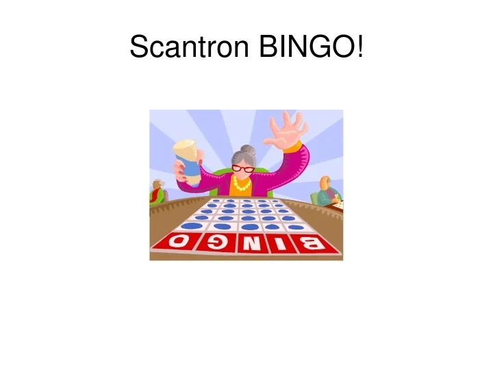 PPT Scantron BINGO PowerPoint Presentation Free Download ID 9286685