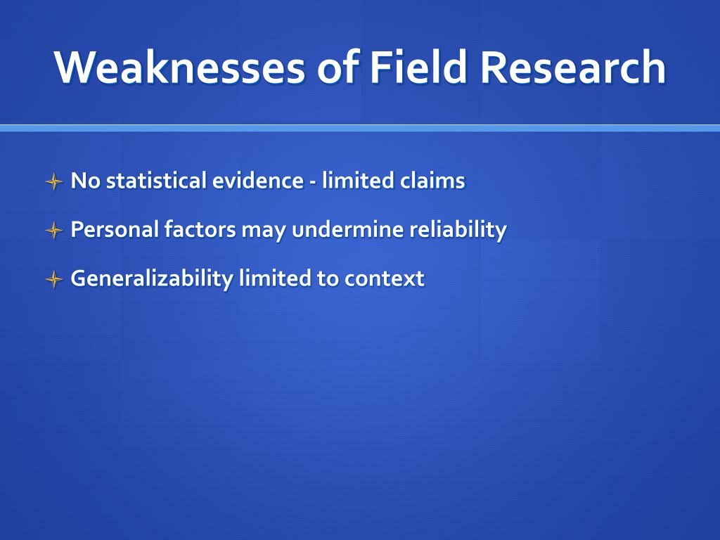 qualitative field research weaknesses