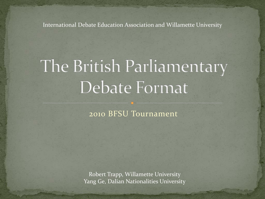 PPT - The British Parliamentary Debate Format PowerPoint Presentation ...